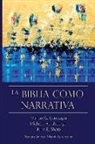 Marion Bontrager, Michele Hershberger, John E. Sharp - La Biblia Como Narrativa