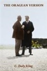 C. Daly King - The Oragean Version