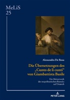 Alessandra De Rosa, Claudia Brinker-von der Heyde - Die Übersetzungen des "Cunto de li cunti" von Giambattista Basile