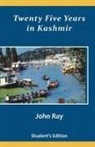 John Ray - Twenty Five Years in Kashmir
