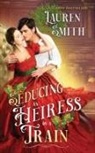 Lauren Smith - Seducing an Heiress on a Train