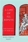 Maria Serena Mazzi - A Life of Ill Repute: Public Prostitution in the Middle Ages