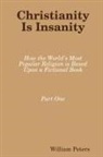 William Peters - Christianity Is Insanity