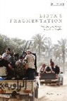 Wolfram Lacher, Wolfram (German Institute for International and Security Affairs Lacher, WOLFRAM LACHER - Libya's Fragmentation