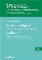 Claudia Wahn, Franz J. Stachowiak - Zweisprachigkeit und das semantische Lexikon