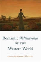 Agnieszka Gutthy, Gutthy Agnieszka - Romantic 'Weltliteratur' of the Western World
