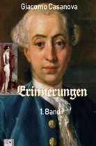 Giacomo Casanova - Erinnerungen, 1. Band (Illustriert)