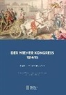 Mazohl Brigitte, Elisabeth Hilscher, Brigitte Mazohl, Thomas Olechowski, Karin Schneider, Reinhard Stauber... - Der Wiener Kongress 1814/1815, 2 Bände
