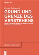 Florian Priesemuth - Grund und Grenze des Verstehens