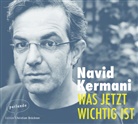 Dr. Navid Kermani, Navid Kermani, Navid (Dr.) Kermani, Dr. Navid Kermani, Navid Kermani - Was jetzt wichtig ist, 2 Audio-CD (Hörbuch)
