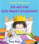 Tony Ross - Kleine Prinzessin - Ich will eine Gute-Nacht-Geschichte!