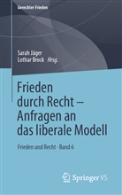 Brock, Brock, Lothar Brock, Sara Jäger, Sarah Jäger - Frieden durch Recht - Anfragen an das liberale Modell