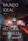 Hector H. Gonzalez - Mundo ideal