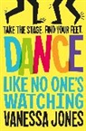 Vanessa Jones - Dance Like No One's Watching