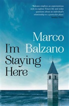 Marco Balzano - I'm Staying Here