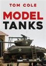 Tom Cole - Model Tanks