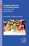 Rod Bolitho, Richard Rossner - Language Education in a Changing World