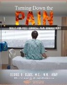M.C. George H. Glade, George H Glade, M.C. Glade, George H Glade M C M N Arnp, George H. Glade M. C. M. N. Arnp - Turning Down the Pain