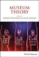 Sharon Macdonald, Sharon e Macdonald, Kyli Message, Kylie Message, a Witcomb, Andre Witcomb... - Museum Theory