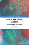 Pieter O''''manique Fourie, Colleen (Trent University O''''manique, Pieter Fourie, Pieter (University of Stellenbosch Fourie, Colleen O’Manique, Colleen O'Manique... - Global Health and Security