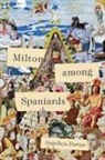Angelica Duran - Milton Among Spaniards