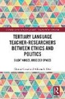Chantal Crozet, Chantal (Rmit University Crozet, Chantal Diaz Crozet, Adriana R. (The University of Queensland Diaz, Adriana R. Díaz - Tertiary Language Teacher-Researchers Between Ethics and Politics
