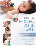 Catherine Haut, a Kline-Tilford, Andrea Kline-Tilford, Andrea Haut Kline-Tilford, Haut, Haut... - Cases in Pediatric Acute Care