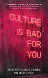 Orian Brook, Orian O''brien Brook, Dave O'Brien, Mark Taylor - Culture Is Bad for You