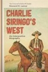 Howard R Lamar, Howard R. Lamar - Charlie Siringo's West