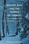 Miles Groth - Medard Boss and the Promise of Therapy