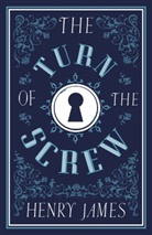 Henry James, James Henry - The Turn of the Screw