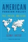 Glenn P. Hastedt - American Foreign Policy