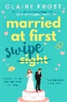 Claire Frost, Claire Frost - Married At First Swipe