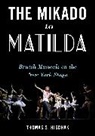 Thomas S Hischak, Thomas S. Hischak, Hischak Thomas S. - Mikado to Matilda