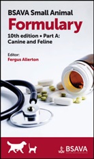 F Allerton, Fergus Allerton - Bsava Small Animal Formulary, Part a - Canine and Feline, 10th Edition