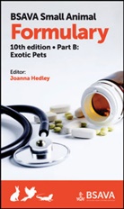 J Hedley, Joanna Hedley, Joann Hedley, Joanna Hedley - Bsava Small Animal Formulary, Part B - Exotic Pets, 10th Edition