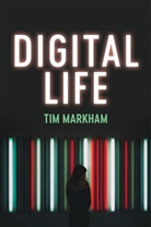 Markham, Tim Markham - Digital Life