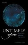 Tom Phillips, Tom (Lecturer in Classical Literature Phillips - Untimely Epic