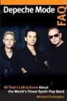 Michael Christopher - Depeche Mode FAQ: All That's Left to Know About the World's Finest