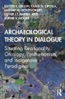 Cipolla, Craig N. Cipolla, Rachel J. Crellin, Rachel J. (University of Leicester Crellin, Oliver J.T. Harris, Oliver J.t. (The University of Leicester Harris... - Archaeological Theory in Dialogue