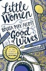 Louisa May Alcott - Little Women and Good Wives