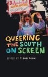 Tison Pugh, Tison Pugh - Queering the South on Screen