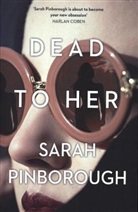 Sarah Pinborough - Dead to Her