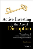 Evan L Jones, Evan L. Jones - Active Investing in the Age of Disruption