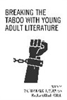 Paula Greathouse, Victor Malo-Juvera, Victor Greathouse Malo-Juvera, Victor/ Greathouse Malo-juvera - Breaking the Taboo With Young Adult Literature