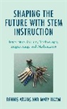 Dennis Adams, Dennis Hamm Adams, Dennis/ Hamm Adams, Mary Hamm, Hamm Mary - Shaping the Future With Stem Instruction