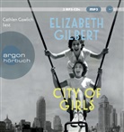Elizabeth Gilbert, Cathlen Gawlich - City of Girls, 2 Audio-CD, 2 MP3 (Livre audio)