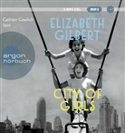 Elizabeth Gilbert, Cathlen Gawlich - City of Girls, 2 Audio-CD, 2 MP3 (Audio book)