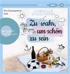 Gabriella Engelmann, Eva Gosciejewicz - Zu wahr, um schön zu sein, 1 Audio-CD, 1 MP3 (Hörbuch)