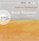 Katja Riemann, Katja Riemann - Jeder hat. Niemand darf., 1 Audio-CD, 1 MP3 (Audio book)